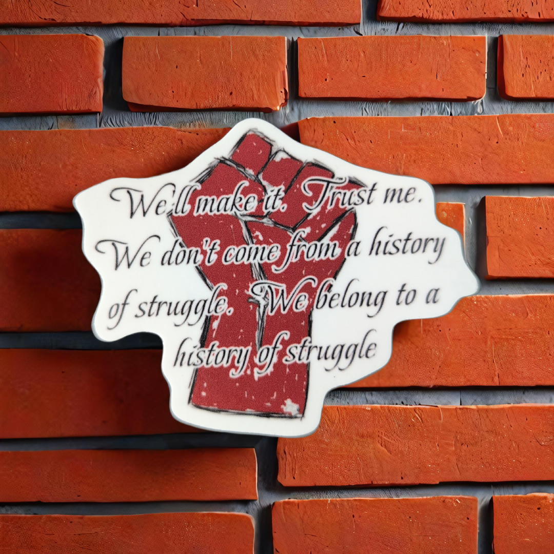 The Struggle sticker