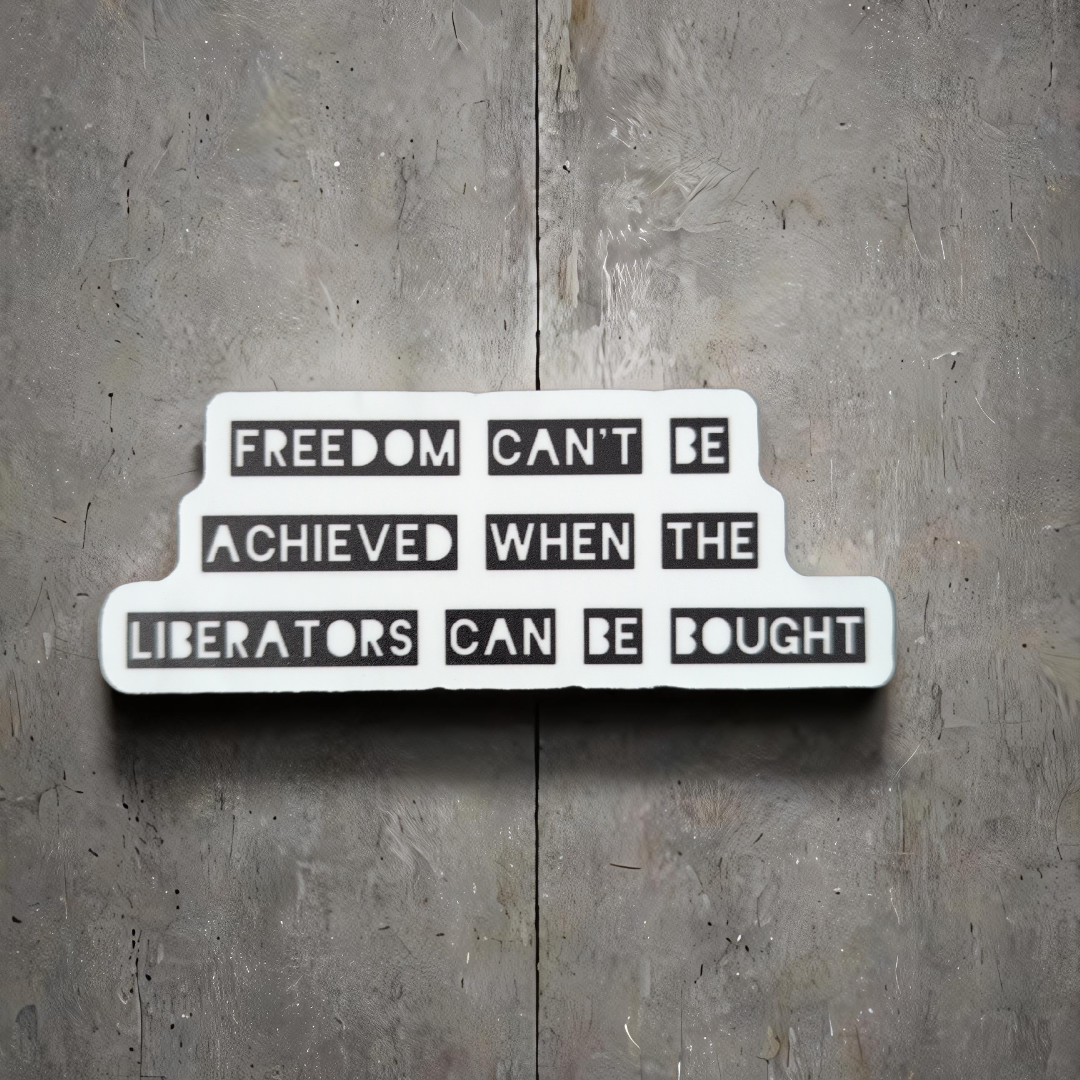 Freedom and Liberation sticker