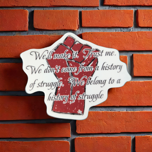 The Struggle sticker