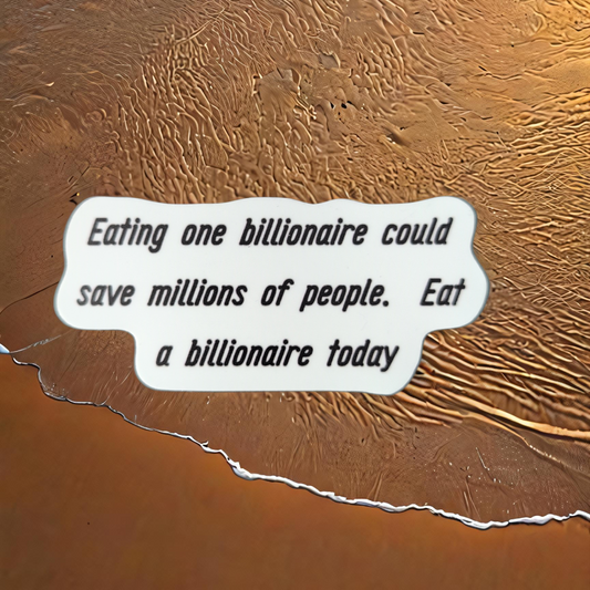 Eat a Billionaire sticker