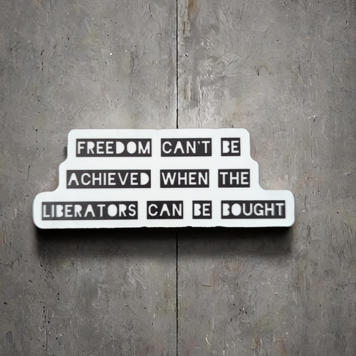 Freedom and Liberation sticker