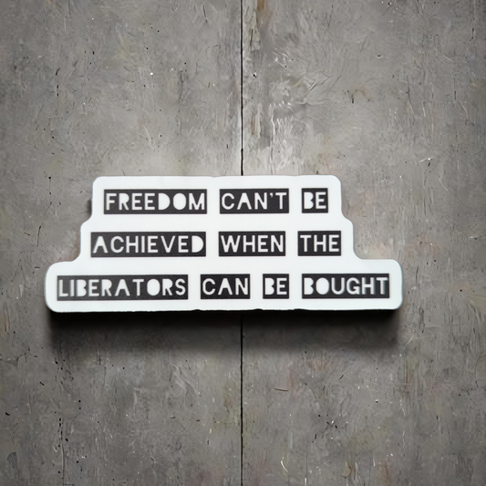 Freedom and Liberation sticker